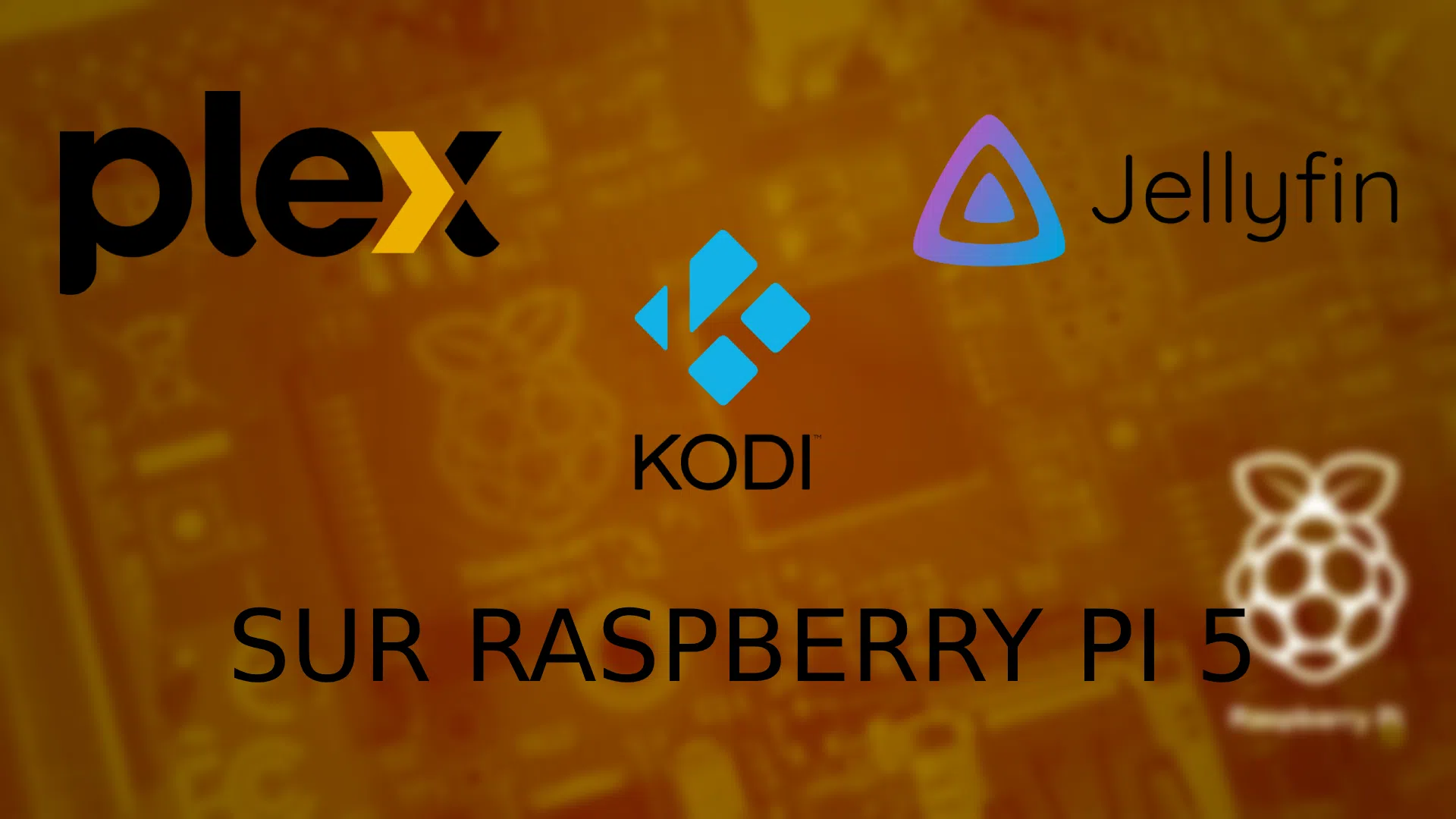 Bannière orange réunissant les logos Plex, Jellyfin et Kodi sur Raspberry Pi 5