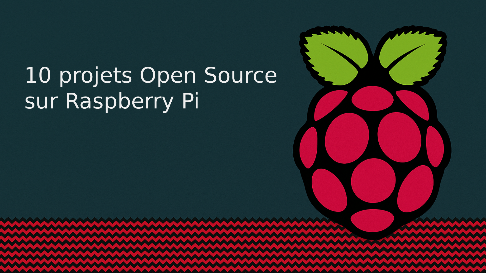 10 projets Open Source sur Raspberry Pi